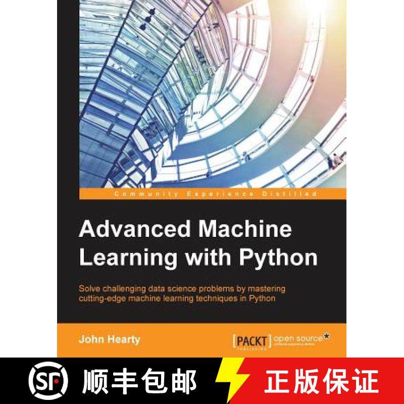 预订 Advanced Machine Learning with Python: Solve data science problems by mastering cutting-edge mac... [9781784398637]