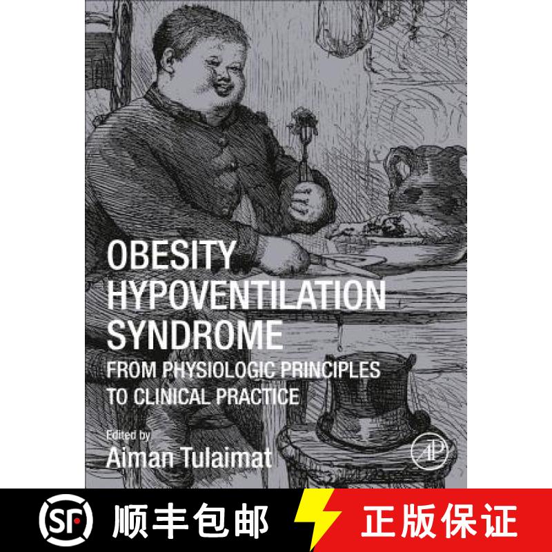 【3-4周达】Obesity Hypoventilation Syndrome : From Physiologic Principles and Clinical Practice [9780128152904]