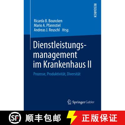 【3-4周达】精装 Dienstleistungsmanagement im Krankenhaus II : Prozesse, Produktivität, Diversität [9783658051334]