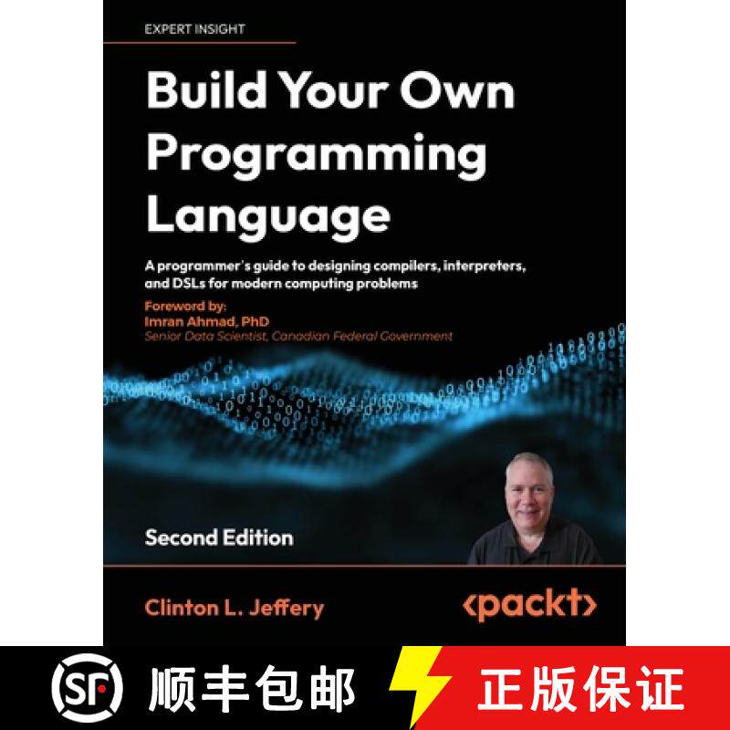 预订 Build your own Programming Language - Second Edition: A programmer's guide to designing compiler... [9781804618028]