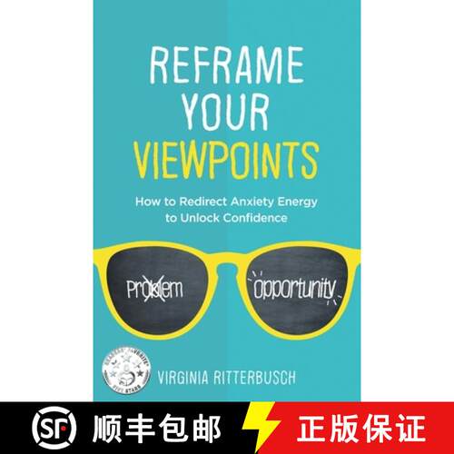 【3-4周达】Reframe Your Viewpoints: How to Redirect Anxiety Energy to Unlock Confidence [9781733191937]