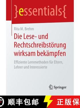 【3-4周达】Die Lese- und Rechtschreibstörung wirksam bekämpfen : Effiziente Lernmethoden für Elter... [9783658147082]