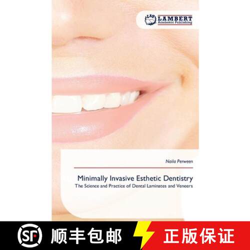 预订 Minimally Invasive Esthetic Dentistry: The Science and Practice of Dental Laminates and Veneers ... [9786209737220]