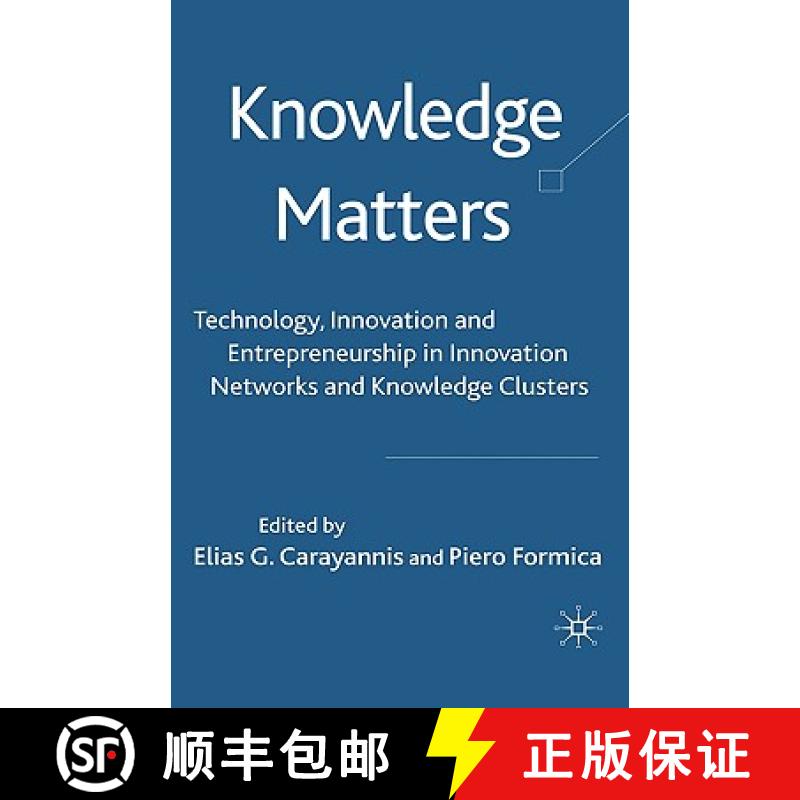 【3-4周达】Knowledge Matters: Technology, Innovation and Entrepreneurship in Innovation Networks and ... [9781403998729]