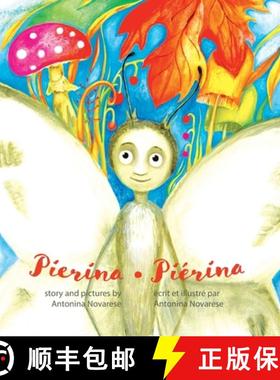 【3-4周达】Pierina / Piérina: English / French Bilingual Children's Picture Book (Livre pour enfants... [9782902718207]