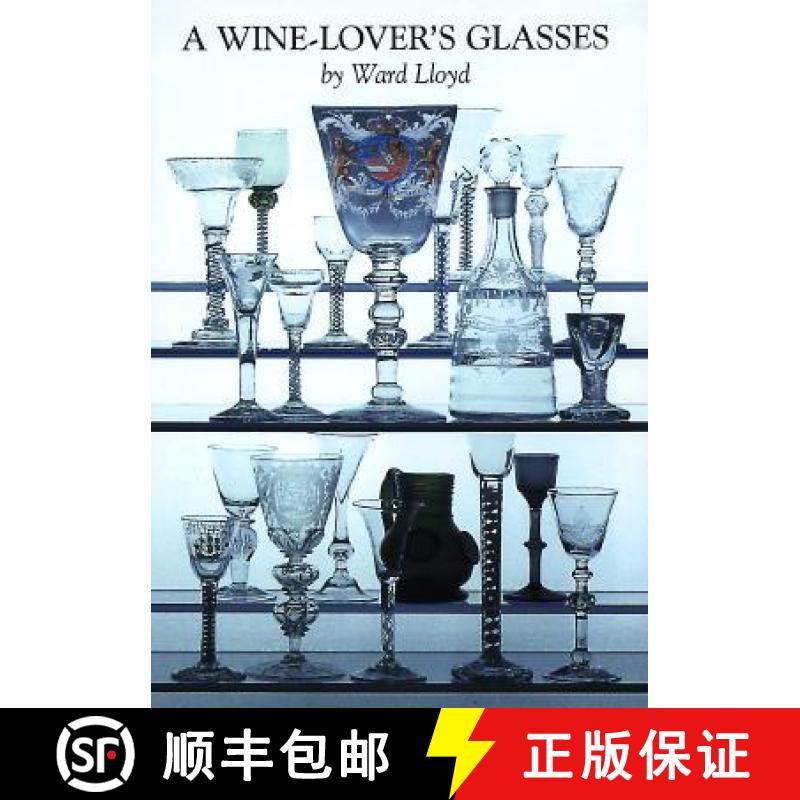 【3-4周达】Wine Lover's Glasses: The A.C.Hubbard Collection of Antique English Drinking-glasses and B... [9780903685818]
