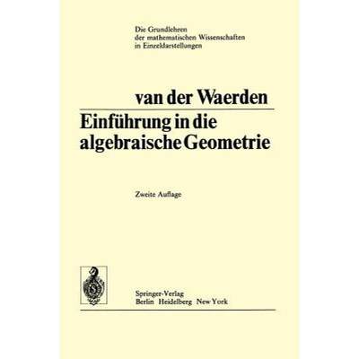 【4周达】Einführung in Die Algebraische Geometrie [9783642864995]