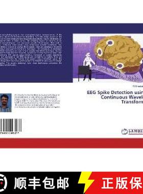 预订 EEG Spike Detection using Continuous Wavelet Transforms [9786202093477]