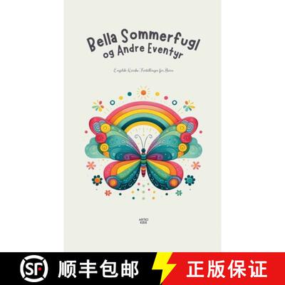 【3-4周达】Bella Sommerfugl og Andre Eventyr: Engelsk-Norske Fortellinger for Barn [9798227030344]