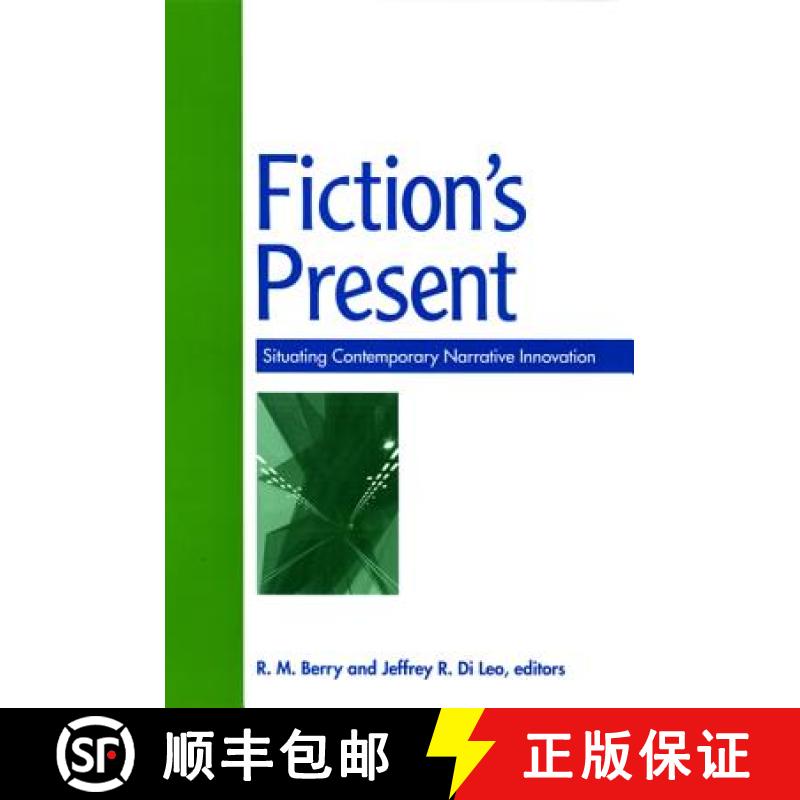 【3-4周达】Fiction's Present: Situating Contemporary Narrative Innovation [9780791472637]