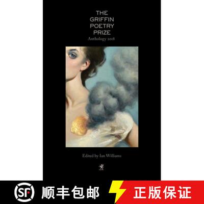 【3-4周达】The 2018 Griffin Poetry Prize Anthology : A Selection of the Shortlist [9781487003845]