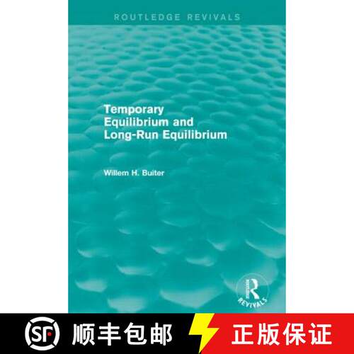 【3-4周达】Temporary Equilibrium and Long-Run Equilibrium (Routledge Revivals) [9781138016705]