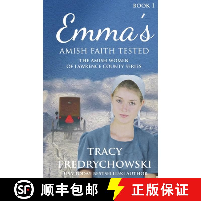 【3-4周达】Emma's Amish Faith Tested: An Amish Fiction Christian Novel [9781734241198]
