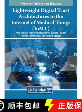 【3-4周达】精装 Lightweight Digital Trust Architectures in the Internet of Medical Things (IoMT) [9798369321096]