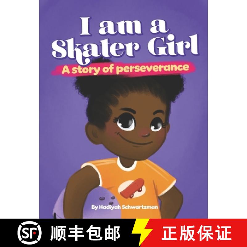 【3-4周达】I Am a Skater Girl:  A Story of Perseverance [9781736654194]