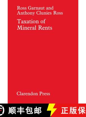 【3-4周达】Taxation of Mineral Rents [9780198284543]