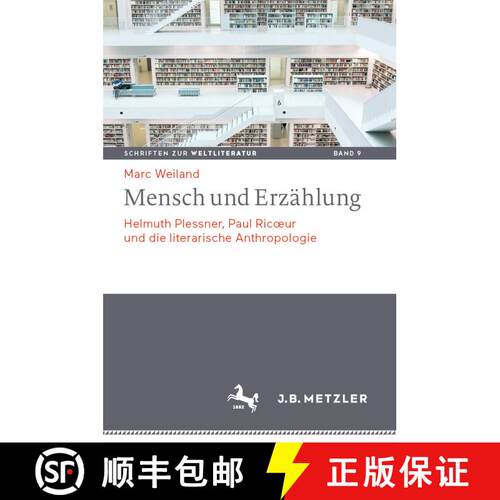 【3-4周达】精装 Mensch Und Erzählung: Helmuth Plessner, Paul Ricoeur Und Die Literarische Anthropologie [9783476049025]