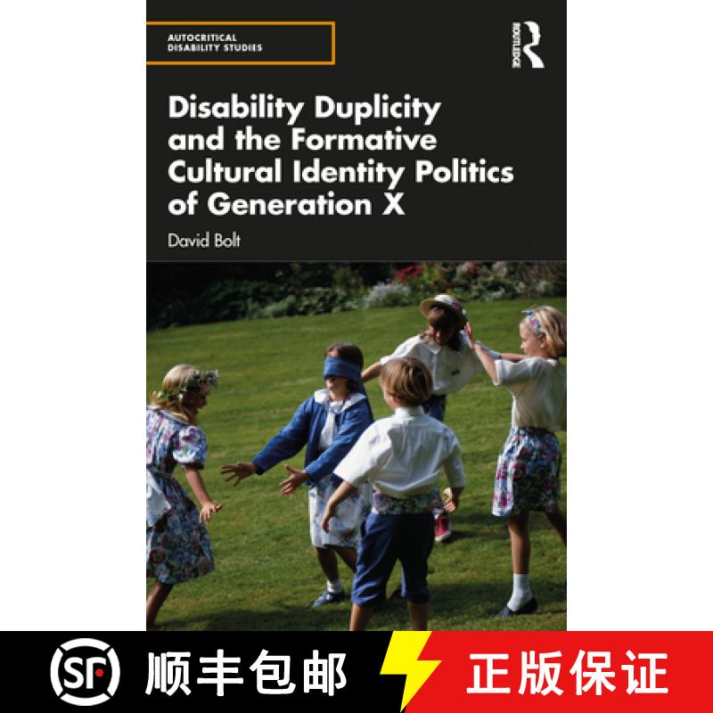 【3-4周达】Disability Duplicity and the Formative Cultural Identity Politics of Generation X [9781032553979]