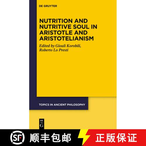 【3-4周达】精装 Nutrition and Nutritive Soul in Aristotle and Aristotelianism [9783110689792]