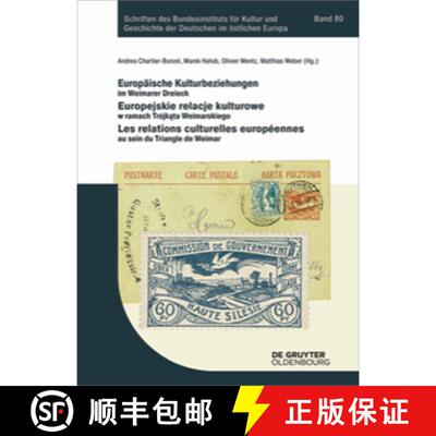 【3-4周达】Europäische Kulturbeziehungen Im Weimarer Dreieck: Europejskie Relacje Kulturowe W Ramach... [9783110699753]