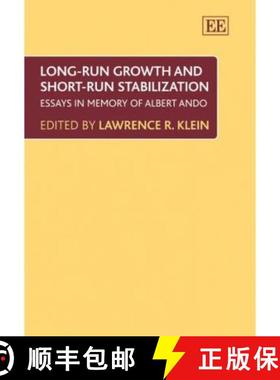 【3-4周达】Long-run Growth and Short-run Stabilization: Essays in Memory of Albert Ando: Essays in Me... [9781843766438]