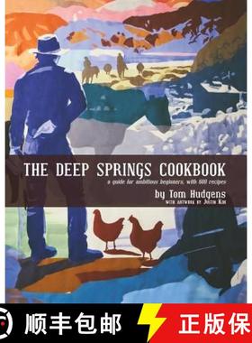 预订 The Deep Springs Cookbook: A guide for ambitious beginners, with 600 recipes [9780998955704]