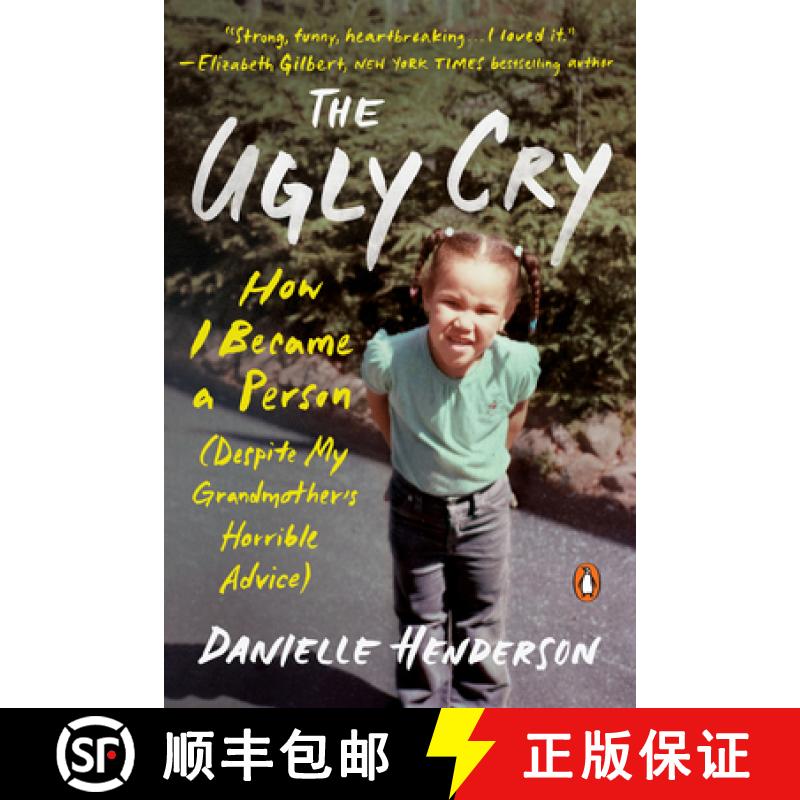 【3-4周达】The Ugly Cry: How I Became a Person (Despite My Grandmother's Horrible Advice) [9780525559375]