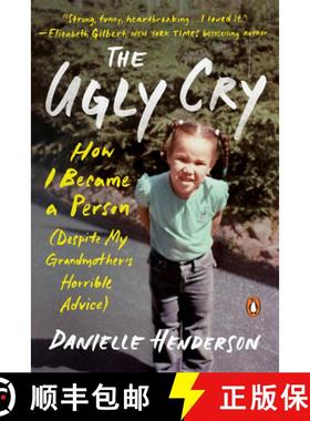 【3-4周达】The Ugly Cry: How I Became a Person (Despite My Grandmother's Horrible Advice) [9780525559375]