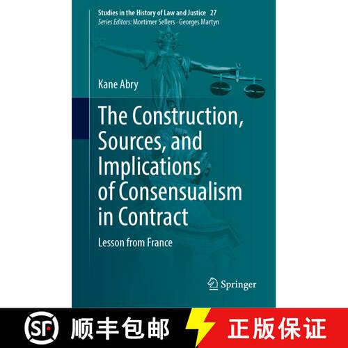 【3-4周达】精装 The Construction, Sources, and Implications of Consensualism in Contract: Lesson from... [9783031376405]