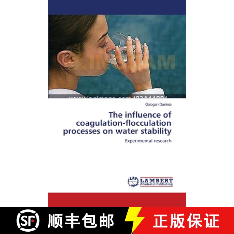 预订 The influence of coagulation-flocculation processes on water stability [9783659571770]