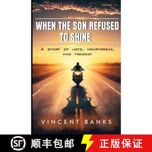【3-4周达】When the Son Refused to Shine: A Story of Love, Heartbreak, and Tragedy [9798218097370]
