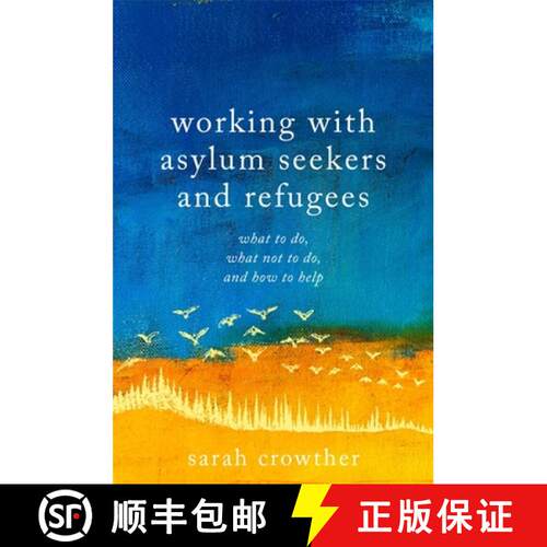 【3-4周达】Working with Asylum Seekers and Refugees: What to Do, What Not to Do, and How to Help [9781785923173]