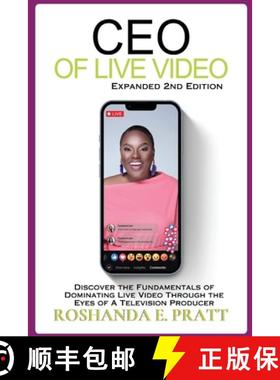 预订 CEO of Live Video: Discover the Fundamentals of Dominating Live Video Through the Eyes of a Tele... [9781955605595]