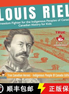 【3-4周达】Louis Riel - Freedom Fighter for the Indigenous Peoples of Canada - Canadian History for K... [9780228235262]