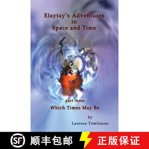 【3-4周达】Elaytay's Adventures in Space and Time - (pt3) Which Time May Be [9781950421107]