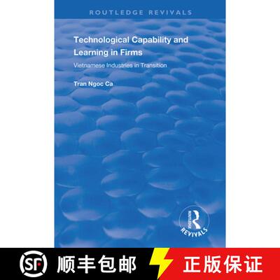 【3-4周达】精装 Technological Capability and Learning in Firms: Vietnamese Industries in Transition [9781138342743]