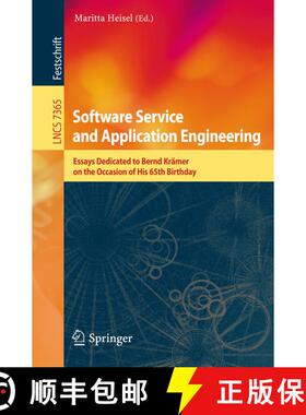 【3-4周达】Software Service and Application Engineering : Essays Dedicated to Bernd Krämer on the Oc... [9783642308345]