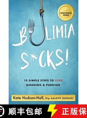 预订 Bulimia Sucks!: 10 Simple Steps To Stop Bingeing & Purging [9781838238100]