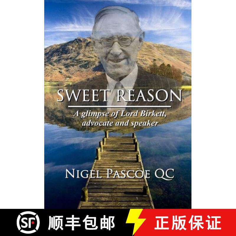 【3-4周达】Sweet Reason: A glimpse of Lord Birkett, advocate and speaker [9780244743017]