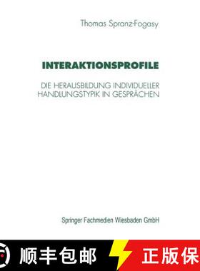 【3-4周达】Interaktionsprofile : Die Herausbildung individueller Handlungstypik in Gesprächen [9783531130200]