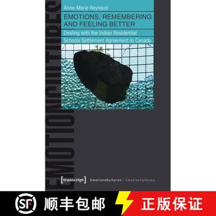 【3-4周达】Emotions, Remembering and Feeling Better – Dealing with the Indian Residential Schools Se... [9783837639186]
