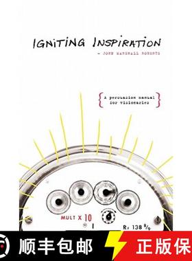 【3-4周达】Igniting Inspiration: A Persuasion Manual for Visionaries [9781419654831]