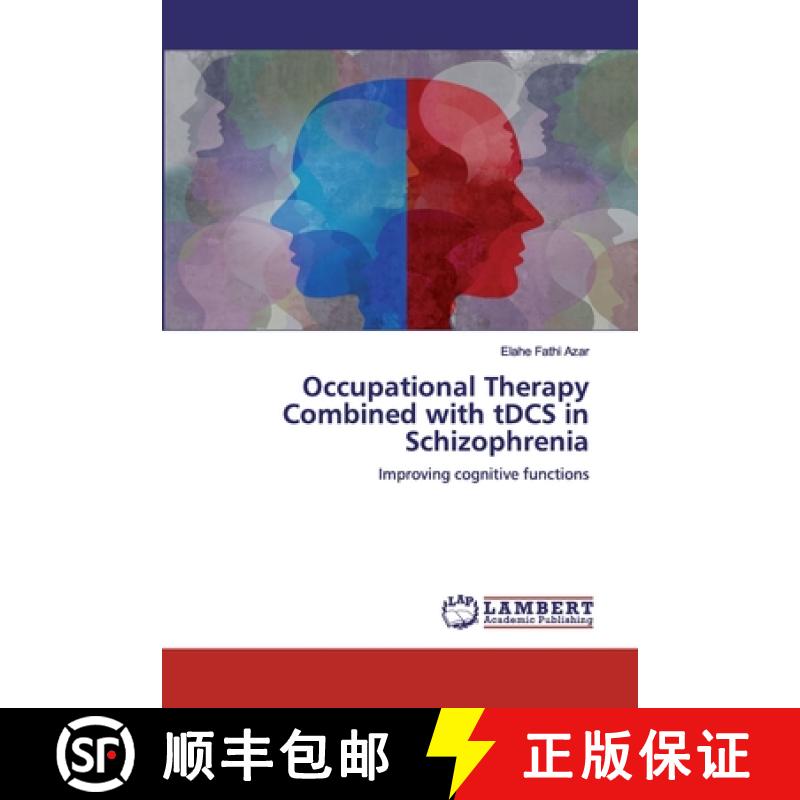 预订 Occupational Therapy Combined with tDCS in Schizophrenia [9786200482174]图片