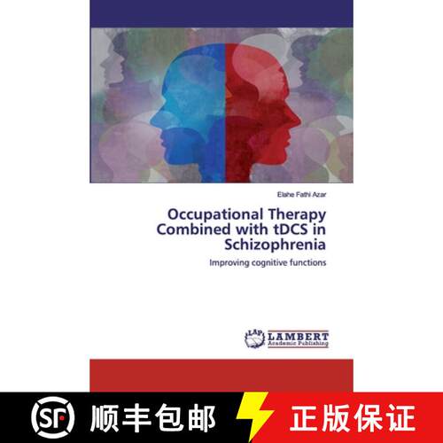 预订 Occupational Therapy Combined with tDCS in Schizophrenia [9786200482174]
