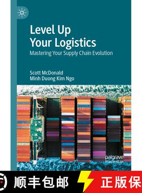 【3-4周达】Level Up Your Logistics : Mastering Your Supply Chain Evolution [9789819505326]