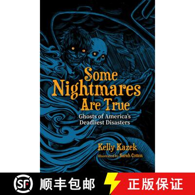 【3-4周达】精装 Some Nightmares Are True – Ghosts of America`s Deadliest Disasters [9780817322533]