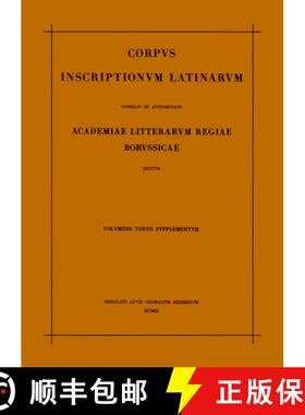 预订 Corpus Inscriptionum Latinarum. Vol III: Inscriptiones Asiae, Provinciarum Europae Graecarum, Il... [9783110013924]