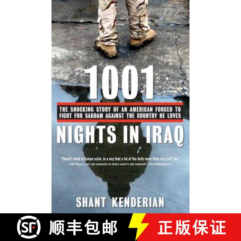 【4周达】1001 Nights in Iraq: The Shocking Story of an American Forced to Fight for Saddam Against th... [9781416540199]
