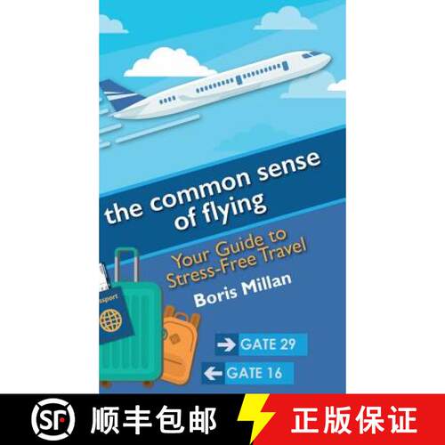【3-4周达】精装 The Common Sense of Flying: Your Guide to Stress-Free Travel [9781732767515]