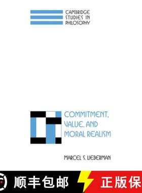 【3-4周达】Commitment, Value, and Moral Realism: - Commitment, Value, and Moral Realism [9780521631112]